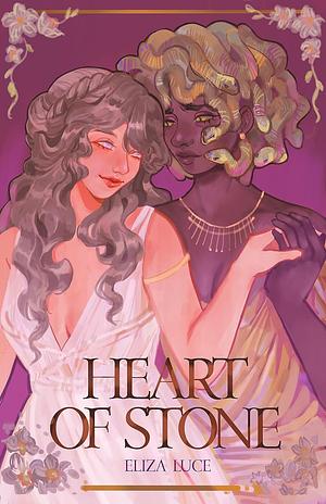 Heart of Stone by Eliza Luce