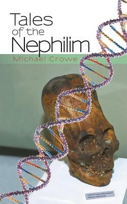 Tales of the Nephilim by Michael Crowe