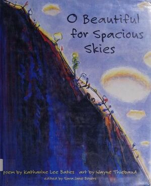 O Beautiful for Spacious Skies by Katharine Lee Bates