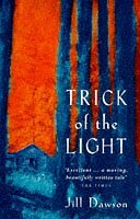 Trick Of The Light by Jill Dawson