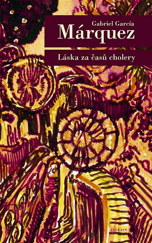 Láska za časů cholery by Gabriel García Márquez