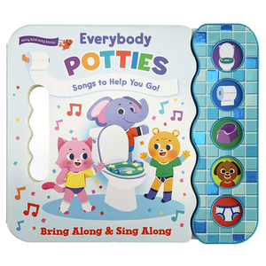 Everybody Potties: Songs to Help You Go by Minnie Birdsong