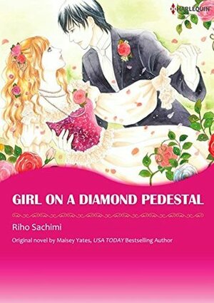 Girl on a Diamond Pedestal by Maisey Yates, Riho Sachimi