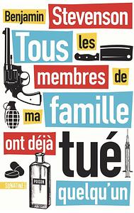 Tous les membres de ma famille ont déjà tué quelqu'un by Benjamin Stevenson