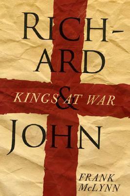 Richard and John: Kings at War by Frank McLynn