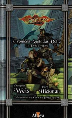 La tumba de Huma. Crónicas Anotadas Vol. 2. (Dragonlance: Chronicles #2) by Tracy Hickman, Margaret Weis