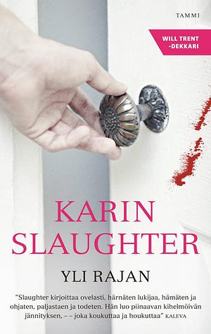 Yli rajan by Karin Slaughter