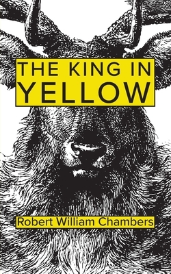 The King in Yellow by Robert W. Chambers