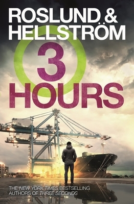 Three Hours by Anders Roslund, Börge Hellström