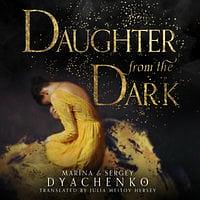Daughter from the Dark by Marina Dyachenko, Sergey Dyachenko
