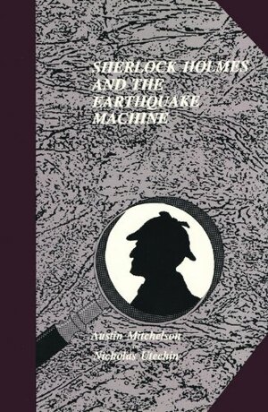 Sherlock Holmes & the Earthquake Machine by Nicholas Utechin, Austin Mitchelson