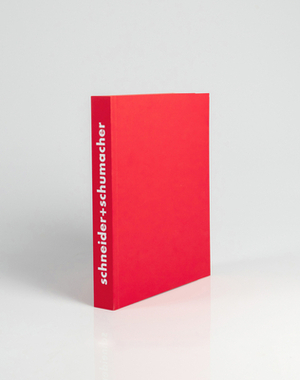 Schneider + Schumacher: 30 by Gerd De Bruyn, Ulf Erdmann Ziegler, Peter Cook