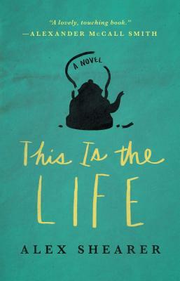 This Is the Life by Alex Shearer