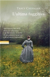 L'ultima fuggitiva by Tracy Chevalier
