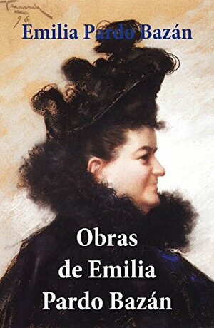 Obras de Emilia Pardo Bazán by Emilia Pardo Bazán