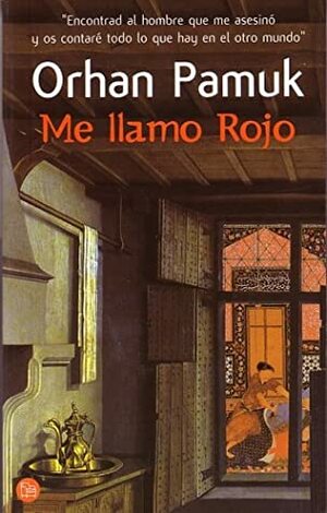 Me Llamo Rojo by Orhan Pamuk