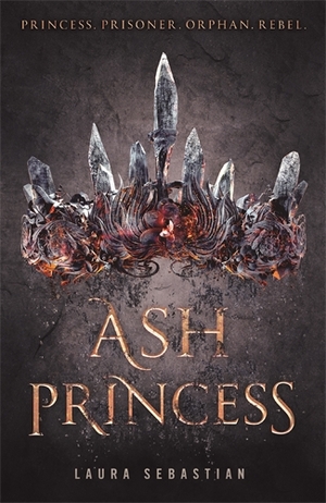 Ash Princess by Laura Sebastian