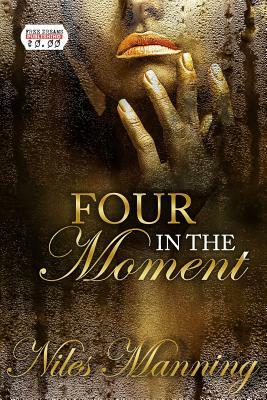 Four in The Moment by Niles Manning