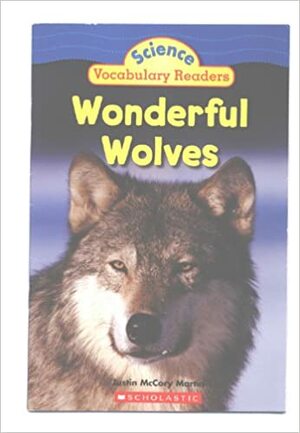 Wonderful Wolves by Justin McCory Martin