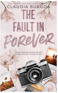 The Fault in Forever by Claudia Burgoa