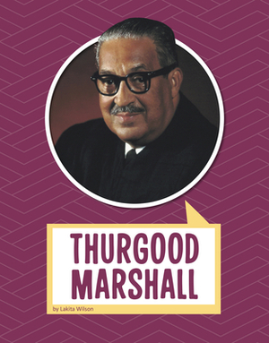 Thurgood Marshall by Lakita Wilson