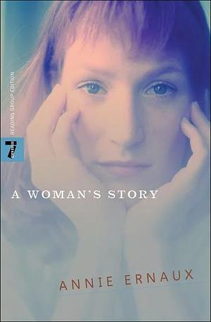 A Woman's Story by Annie Ernaux