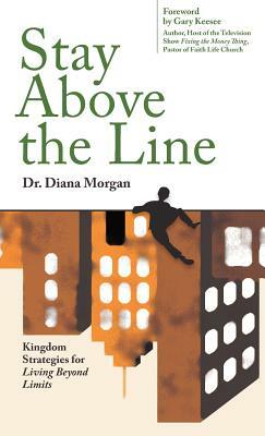 Stay Above the Line by Diana Morgan