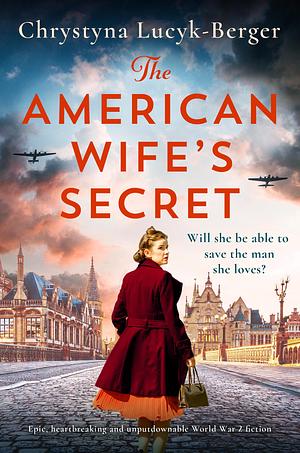 The American Wife's Secret by Chrystyna Lucyk-Berger, Chrystyna Lucyk-Berger