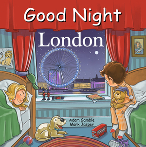 Good Night London by Adam Gamble, Mark Jasper