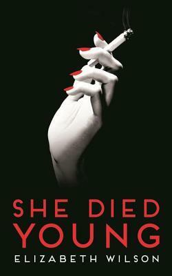 She Died Young by Elizabeth Wilson