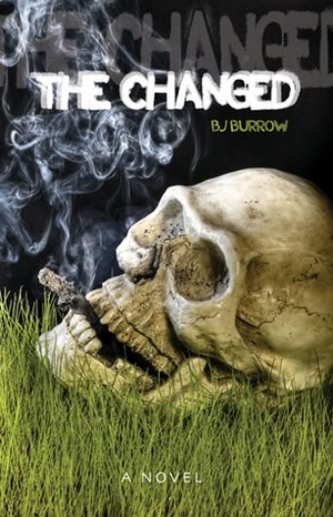 The Changed by B.J. Burrow