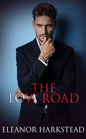 The Low Road by Eleanor Harkstead