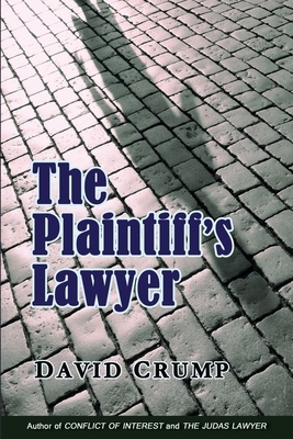 The Plaintiff's Lawyer by David Crump