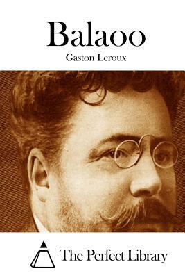 Balaoo by Gaston Leroux