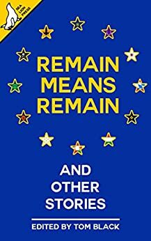 Remain Means Remain (and other stories) by Jack Tindale, George Kearton, Ed Feery, Tom Anderson, Tom Black, Liam Baker, Paul Hynes, Bob Mumby, Greg Grant