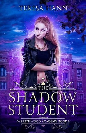 The Shadow Student by Teresa Hann