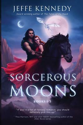 Sorcerous Moons: Books 1-3 by Jeffe Kennedy