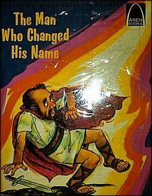 The Man Who Changed His Name: Acts 9:1-30 for children by Loyal Kolbrek, Loyal Kolbick