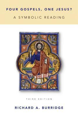 Four Gospels, One Jesus?: A Symbolic Reading by Richard A. Burridge