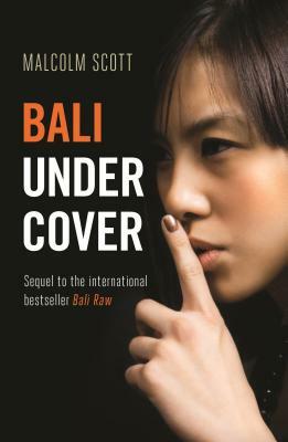 Bali Undercover by Malcolm Scott