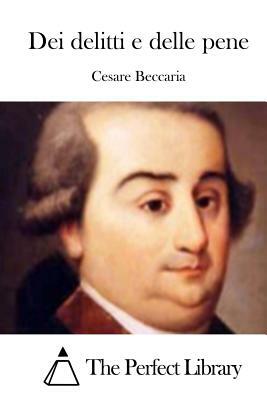 Dei delitti e delle pene by Cesare Beccaria