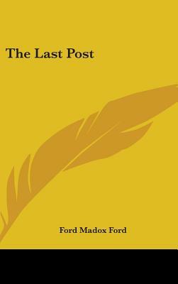 The Last Post by Ford Madox Ford