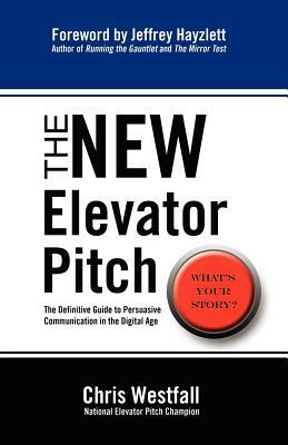 The New Elevator Pitch by Chris Westfall