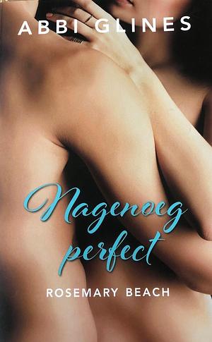 Nagenoeg Perfect by Abbi Glines