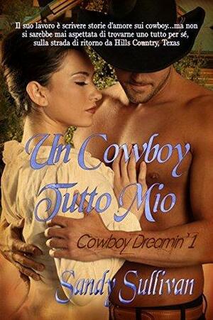 Un cowboy tutto mio by Sandy Sullivan