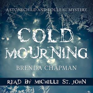 Cold Mourning by Brenda Chapman