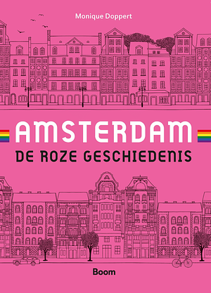 Amsterdam, de roze geschiedenis by Monique Doppert