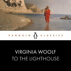 To the Lighthouse by Virginia Woolf