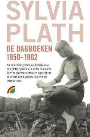 De Dagboeken 1950-1962 by Sylvia Plath