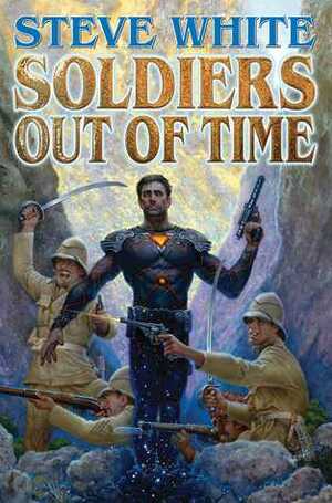 Soldiers Out of Time by Steve White